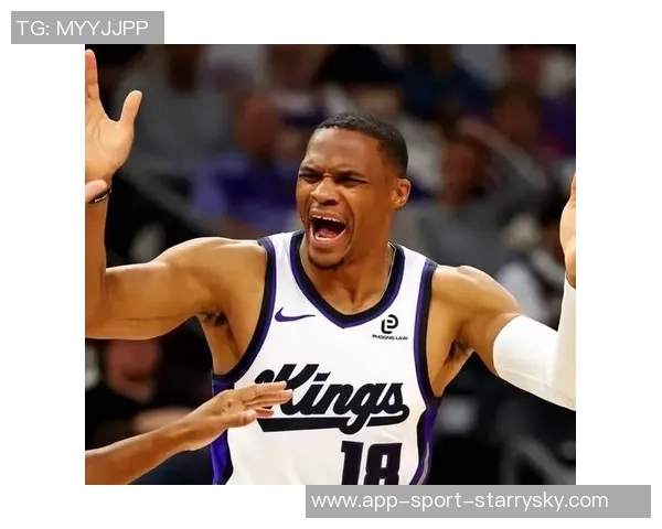 国王队混乱局面下威少渴望证明自己仍具实力 国王队混乱局面下威少渴望证明自己仍具实力